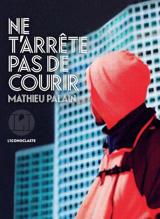 Ne t'arrête pas de courir - Mathieu Palain - Groupe Margot