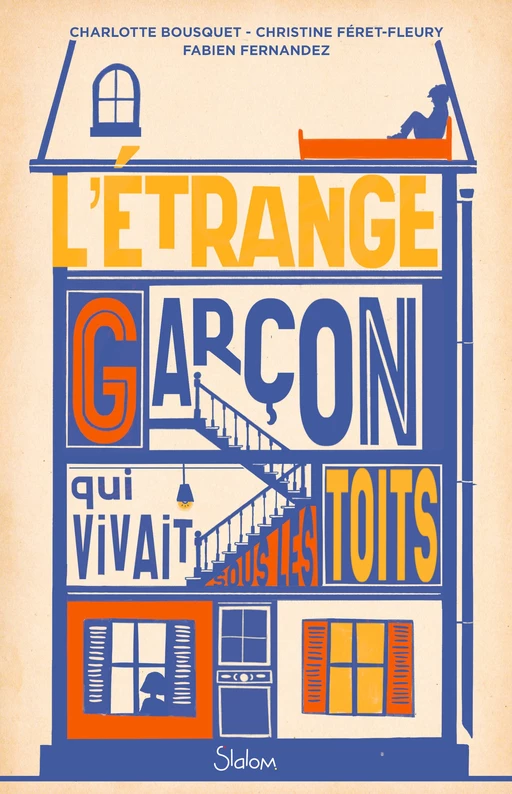 L'Étrange Garçon qui vivait sous les toits - Roman Seconde Guerre mondiale - collaboration - confinement - dès 12 ans - Charlotte Bousquet, Christine Férêt-Fleury, Fabien Fernandez - edi8