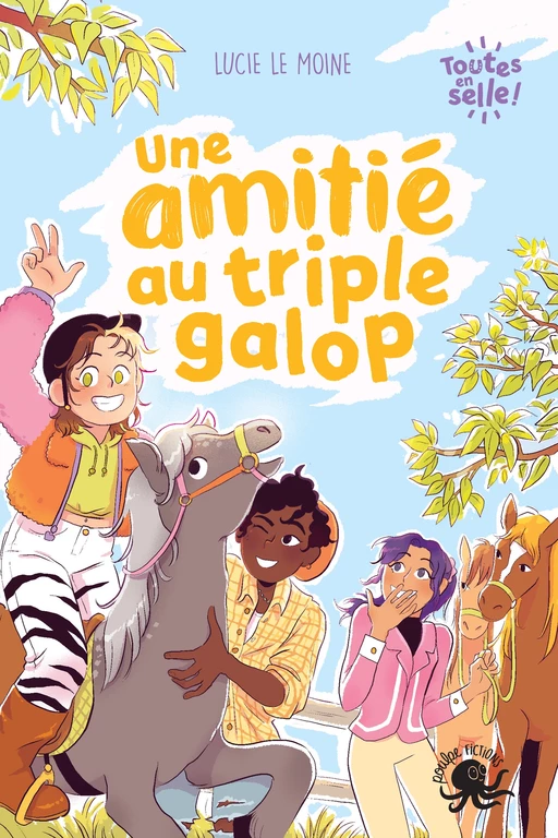 Toutes en selle ! - Une amitié au triple galop - Lucie Le Moine - edi8