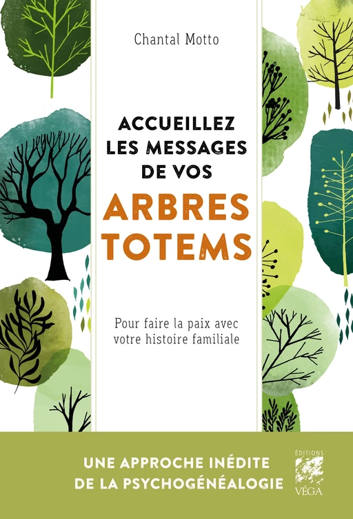 Accueillez les messages de votre arbre totem - Pour faire la paix avec votre histoire familiale - Chantal Motto - Tredaniel