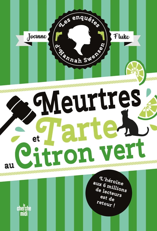 Les Enquêtes d'Hannah Swensen 8 : Meurtres et tarte au citron vert - Joanne Fluke - Cherche Midi