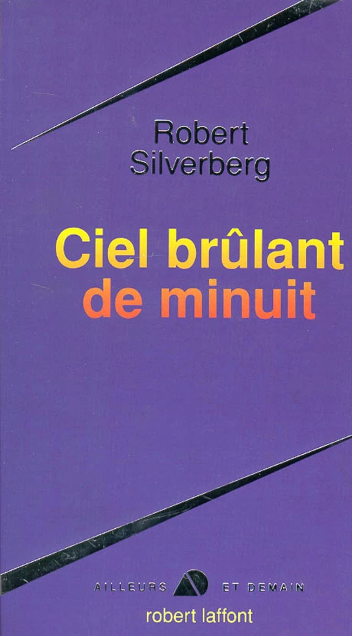 Ciel brûlant de minuit - Robert Silverberg - Groupe Robert Laffont