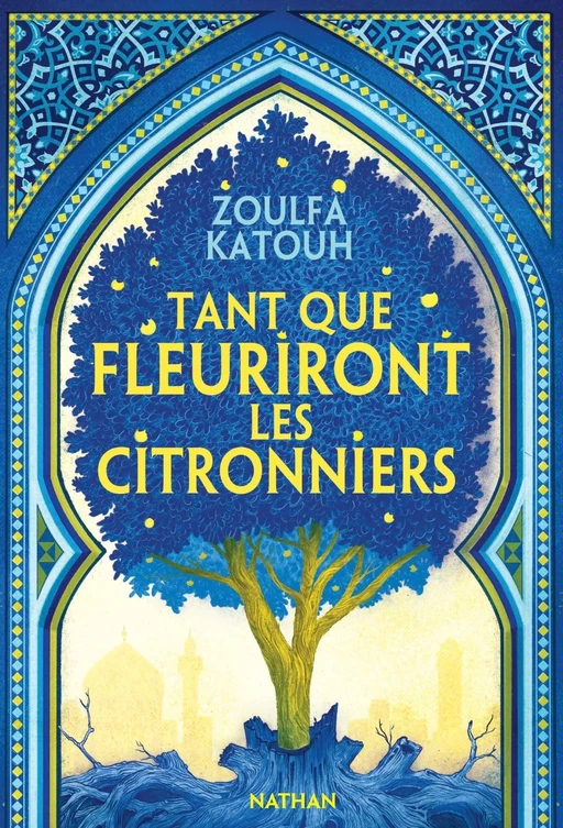 Tant que fleuriront les citronniers - Roman Grand Format - Livre numérique - Zoulfa Katouh - Nathan