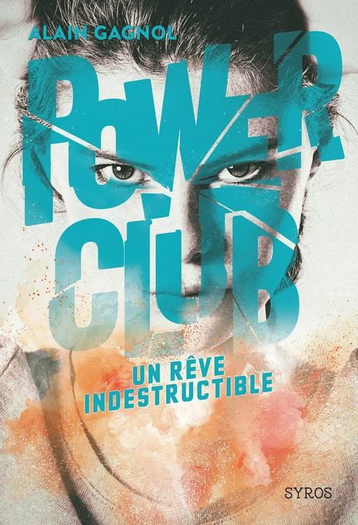 Power Club 3 : Un rêve indestructible - Alain Gagnol - Nathan