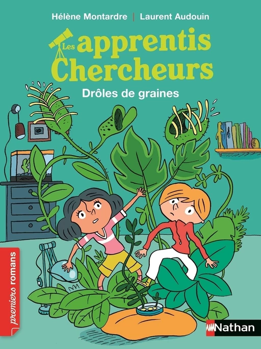 Les Apprentis chercheurs : Le secrets des plantes - Hélène Montardre - Nathan