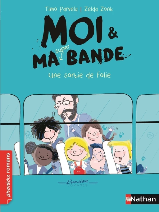 Moi et ma super bande, une sortie de folie ! - Roman Humour - De 7 à 11 ans - Johanna Kuningas, Timo Parvela - Nathan