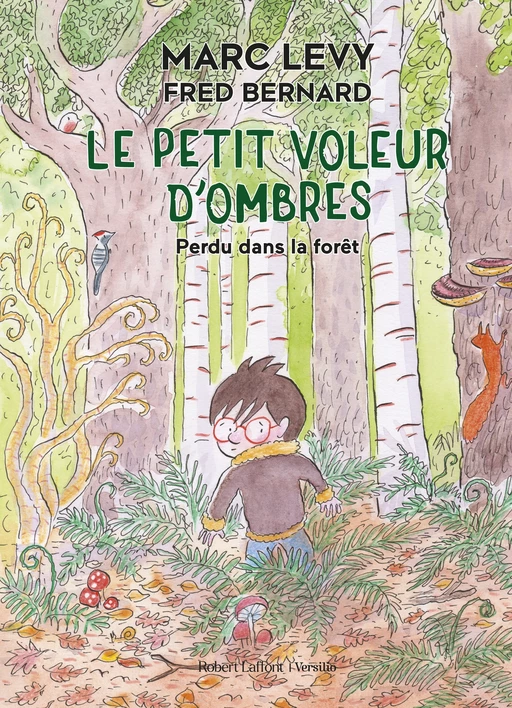 Le Petit Voleur d'ombres - Perdu dans la forêt - Marc Levy, Fred Bernard - Groupe Robert Laffont