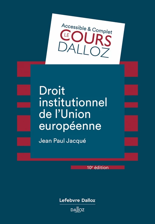 Droit institutionnel de l'Union européenne 10ed - Jean Paul Jacqué - Groupe Lefebvre Dalloz