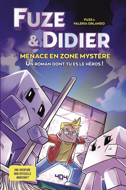 Fuze et Didier - Menace en Zone Mystère - Un roman à choix - Fuze - Une aventure non-officielle Minecraft - Jeu vidéo - Dès 11 ans -  Fuze,  Delcourt, Hal Winter - edi8