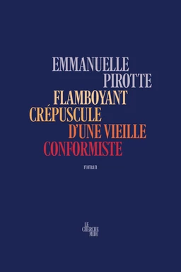 Flamboyant crépuscule d'une vieille conformiste