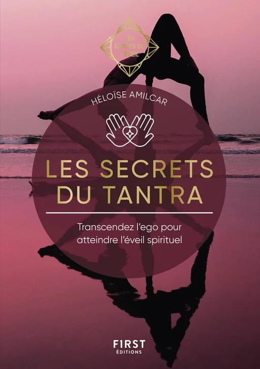 Les Secrets du Tantra - Les Guides de l'éveil - Héloïse Amilcar - edi8