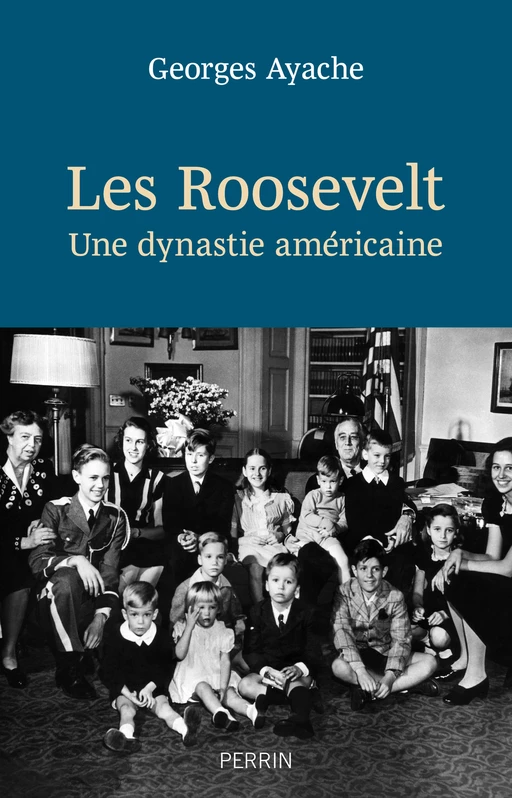 Les Roosevelt - Georges Ayache - Place des éditeurs