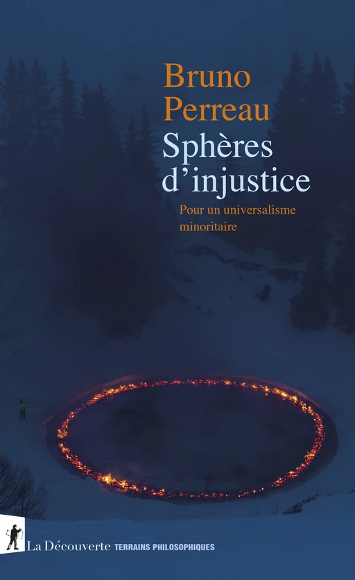 Sphères d'injustice - Bruno Perreau - La Découverte