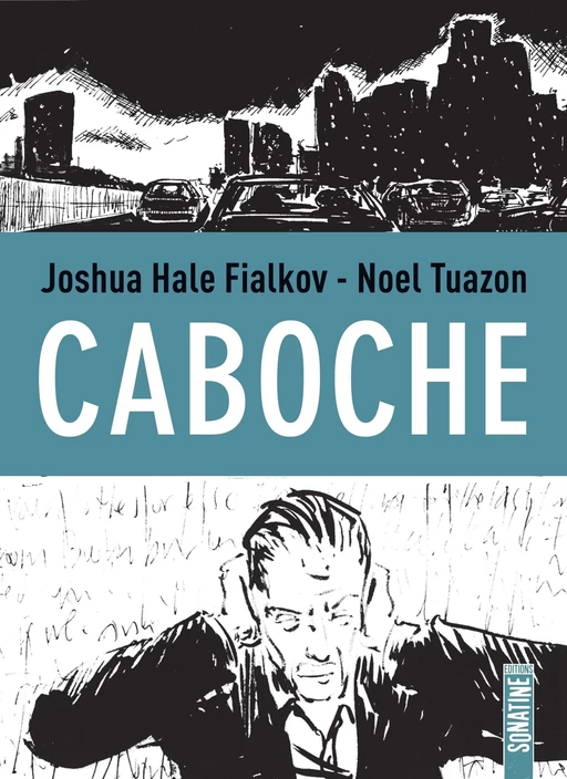 Caboche - Joshua Hale Fialkov, Noel Tuazon - Sonatine