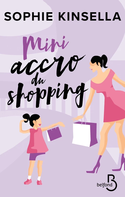 Mini-accro du shopping - Sophie Kinsella - Place des éditeurs