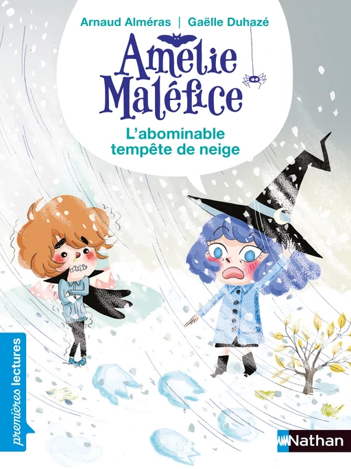 Amélie Maléfice - L'abominable tempête de neige - CP Niveau 2 - Dès 6 ans - Arnaud Alméras - Nathan