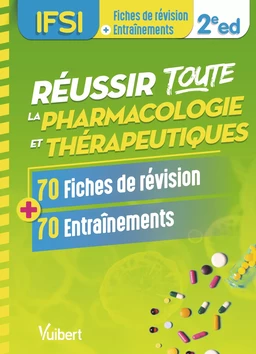 Réussir toute la pharmacologie et thérapeutiques en 70 fiches de révision et 70 entraînements