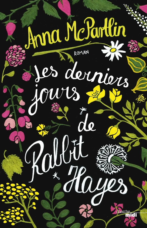 Les Derniers jours de Rabbit Hayes - Anna McPartlin - Cherche Midi