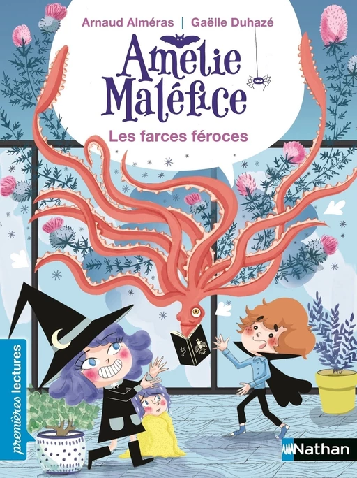 Amélie Maléfice - Les farces féroces - Premières Lectures - Dès 6 ans - Arnaud Alméras - Nathan