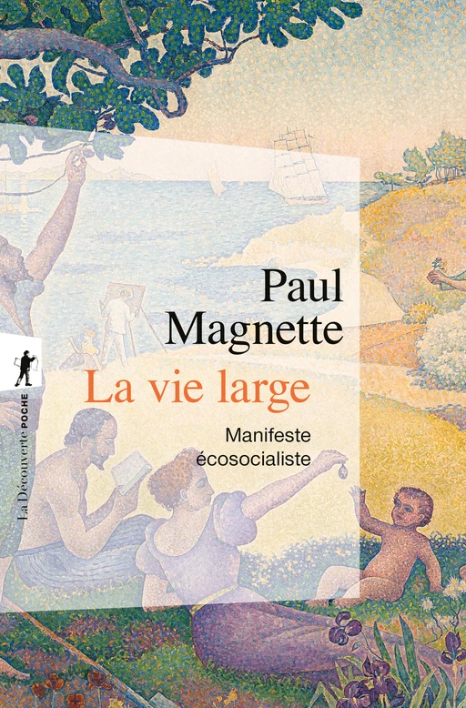 La vie large - Paul Magnette - La Découverte