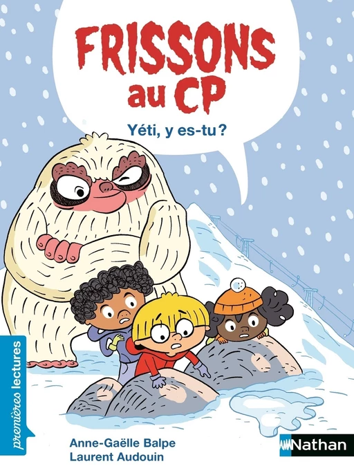 Frissons au CP - Yéti y es-tu ? - Niveau 2 - Dès 6 ans - Anne-Gaëlle Balpe - Nathan