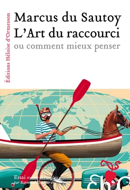 L'art du raccourci ou comment mieux penser