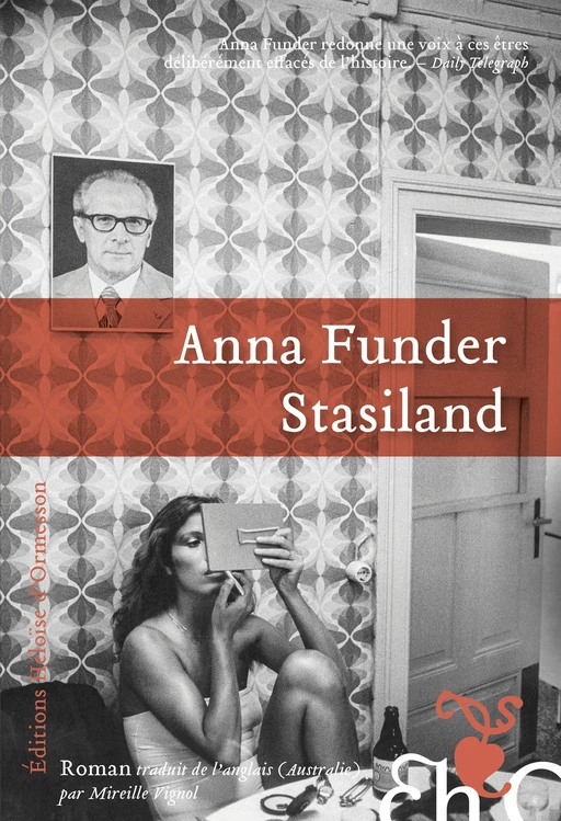 Stasiland - Anna Funder - Héloïse d'Ormesson