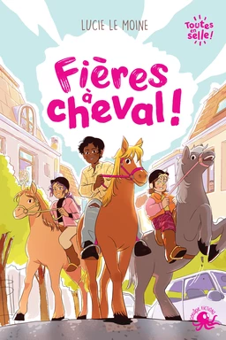 Toutes en selle ! - Fières à cheval - Lecture roman jeunesse équitation féminisme - Dès 8 ans