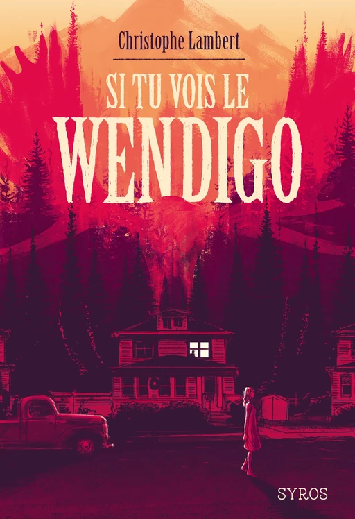 Si tu vois le wendigo - Christophe Lambert - Nathan