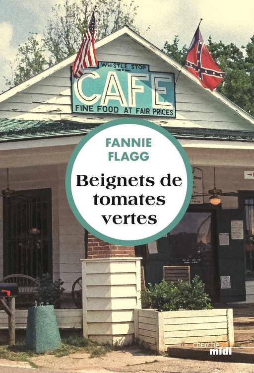 Beignets de tomates vertes - Fannie Flagg - Cherche Midi