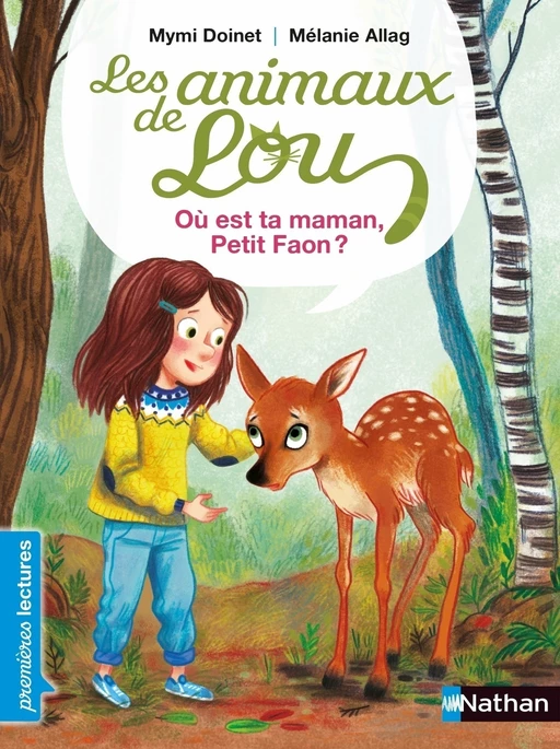 Les animaux de Lou, où est ta maman petit Faon ? - Premières Lectures CP Niveau 3 - Dès 6 ans - Mymi Doinet - Nathan