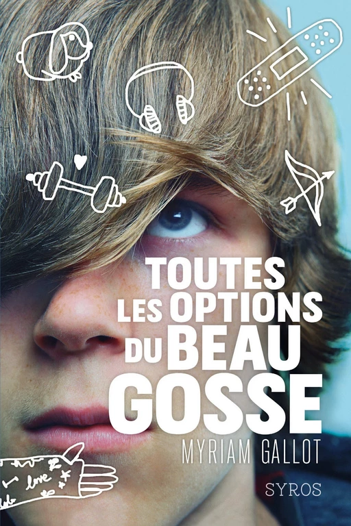 Toutes les options du beau gosse - Myriam Gallot - Nathan