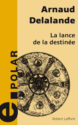 La lance de la destinée