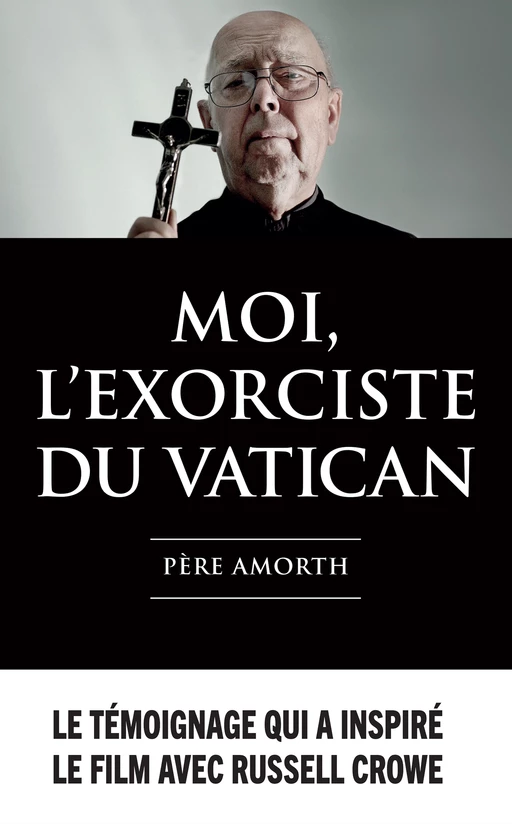 Moi, l'exorciste du Vatican - Gabriele Amorth - L'Archipel