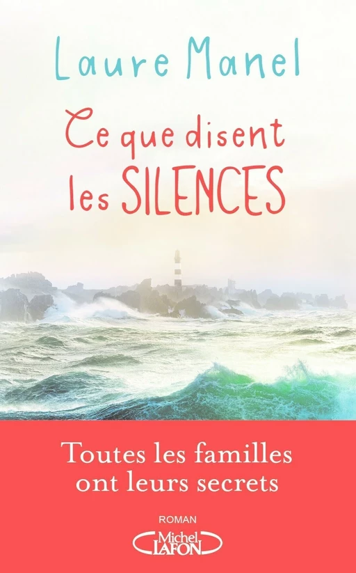 Ce que disent les silences - Laure Manel - Michel Lafon