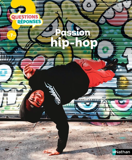 Passion hip-hop - Questions/Réponses - documentaire dès 7 ans - Livre numérique - Claudine Colozzi - Nathan