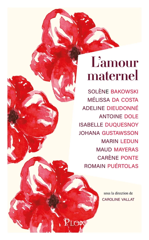 L'Amour maternel - Solène Bakowski, Melissa Da Costa, Adeline Dieudonné, Antoine Dole, Johana Gustawsson, Marin Ledun, Maud Mayeras, Carène Ponte, Romain Puértolas - Place des éditeurs