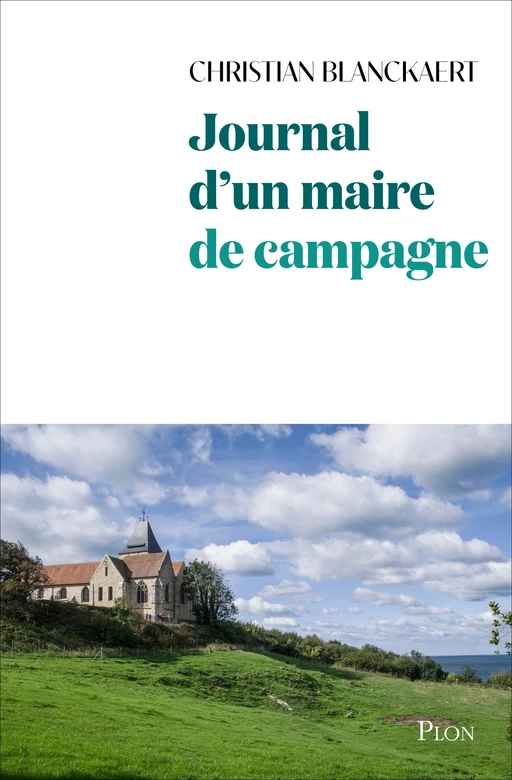 Journal d'un maire de campagne - Christian Blanckaert - Place des éditeurs