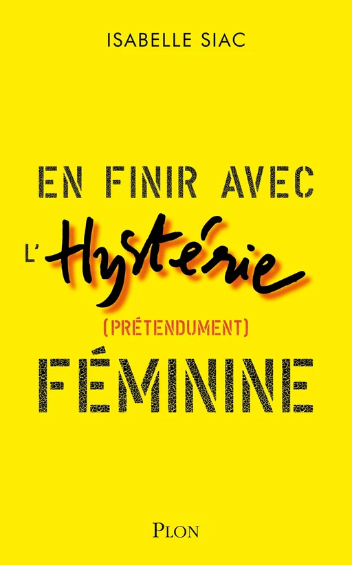 En finir avec l'hystérie féminine - Isabelle Siac - Place des éditeurs