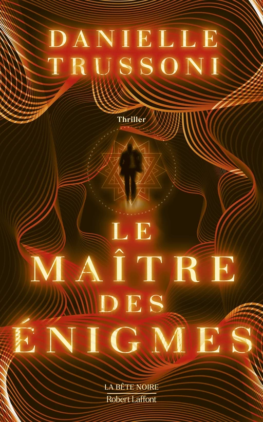 Le Maître des énigmes - Danielle Trussoni - Groupe Robert Laffont