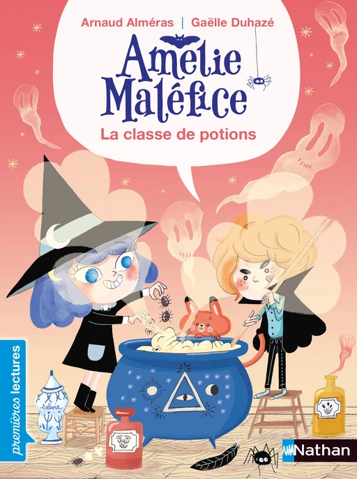 Amélie Maléfice : La classe de potions - Premières lectures CP Niveau 1 - Dès 6 ans - Arnaud Alméras - Nathan