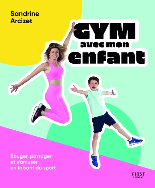 Gym avec mon enfant - Sandrine Arcizet - edi8