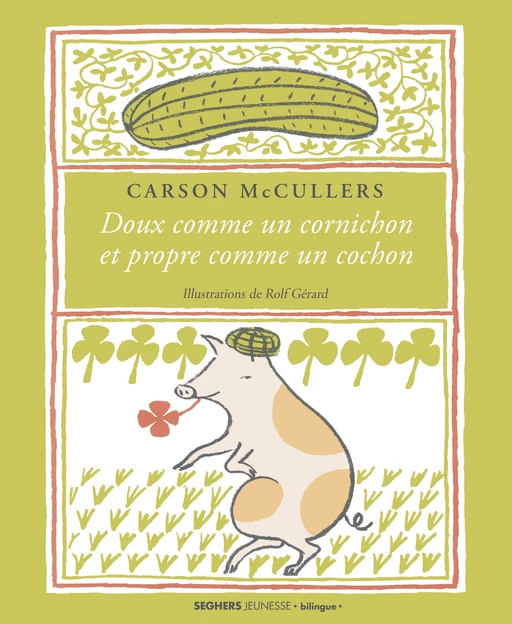 Doux comme un cornichon et propre comme un cochon - Carson Mccullers - Groupe Robert Laffont