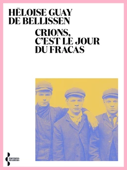 Crions, c'est le jour du fracas