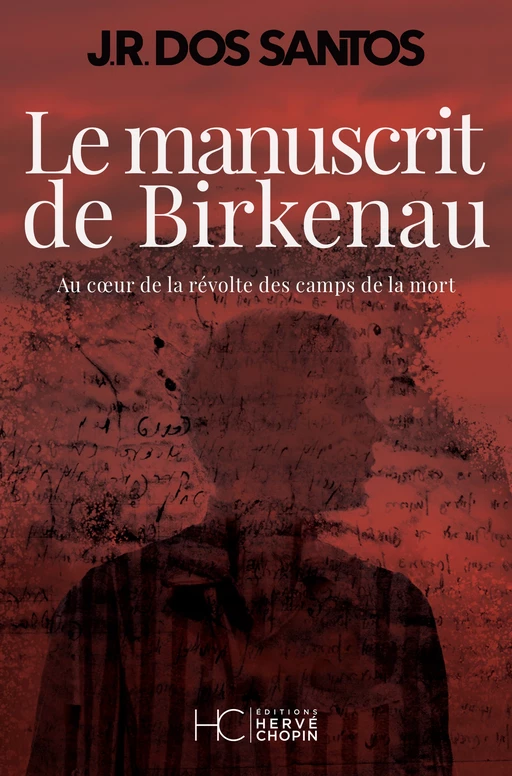 Le manuscrit de Birkenau - José Rodrigues Dos Santos - HC éditions