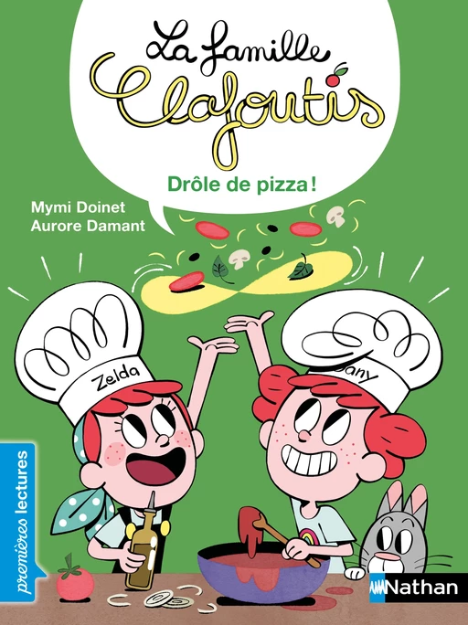 La famille Clafoutis : Drôle de pizza ! Premières Lectures - Dès 6 ans - Mymi Doinet - Nathan