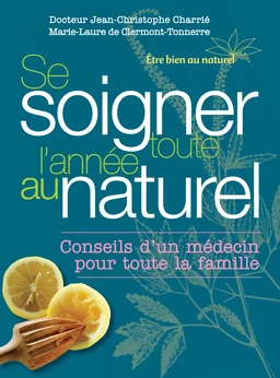 Se soigner toute l'année au naturel