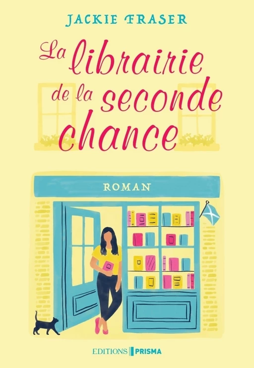 La Librairie de la seconde chance - Jackie Fraser - Editions Prisma