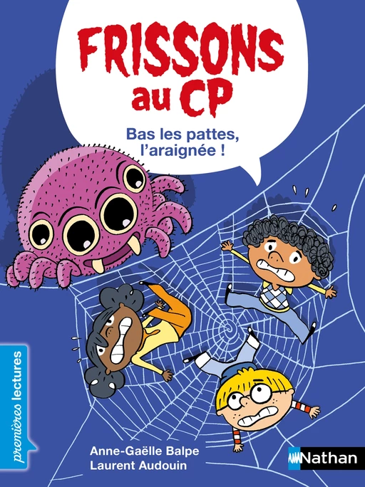 Frissons au CP - Bas les pattes, l'araignée ! - Dès 6 ans - Livre numérique - Anne-Gaëlle Balpe - Nathan