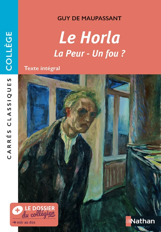 La Horla , et autres nouvelles - Edition pédagogique Collège - Carrés classiques - Guy de Maupassant - Nathan